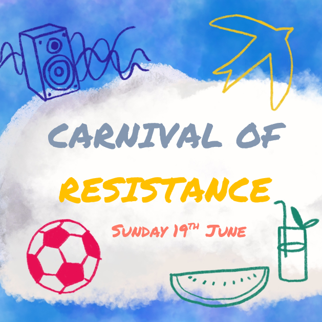 carnival of resistance to the hostile environment 19 June 2022